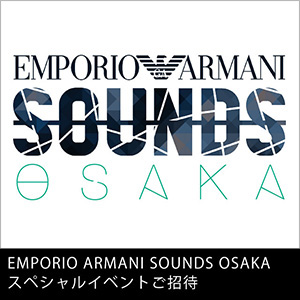 EMPORIO ARMANI SOUNDS OSAKA �X�y�V�����C�x���g������